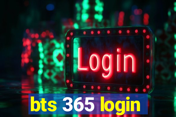 bts 365 login